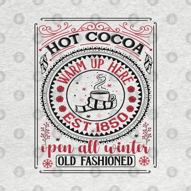 Hot cocoa warm up here est.1850 open all winter old fashioned by SylwiaArt